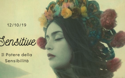 Sensitive: il Potere della Sensibilità // Workshop di Pittura Intuitiva & Meditazione Sensoriale a Roma sabato 12 ottobre 2019