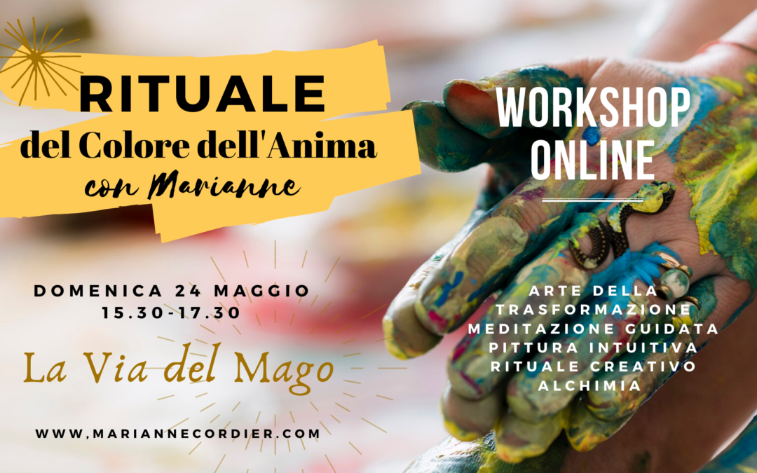 Rituale del Colore dell’Anima Online: La Via del Mago I – domenica 24 maggio 2020