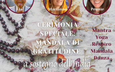 CERIMONIA SPECIALE a sostegno dell’India: MANDALA DI GRATITUDINE / Venerdì 21 maggio alle 15.00