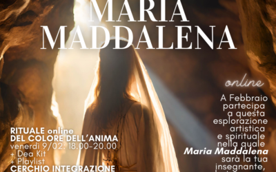 RISVEGLIA LA TUA MAESTRIA CON MARIA MADDALENA -MYRIAM : dal 9 febbraio 2024 ONLINE